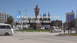 AK Parti’nin Adıyaman’daki 20 yıllık iktidarı nasıl değişti?