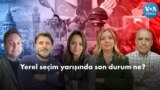 Yerel seçim yarışında son durum ne? - 12 Mart - VOA Türkçe'yle Yerel Seçim 2024