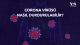 Corona Virüsü Nasıl Durdurulabilir?